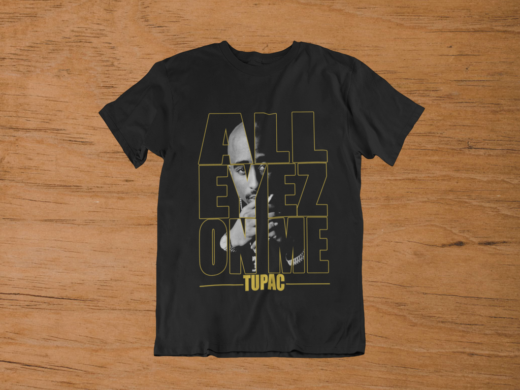 T-shirt 2Pac "All Eyez On Me" – Tupac Shakur Hip Hop Art / West Coast Legend Graphic
